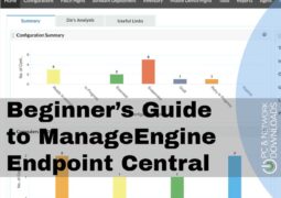 Beginner’s Guide to ManageEngine Endpoint Central