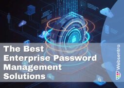 The Best Enterprise Password Management Solutions