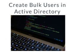 Create Bulk Users in Active Directory