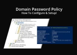 Domain Password Policy – How To Configure and Setup
