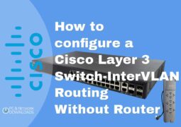 How to configure a Cisco Layer 3 Switch InterVLAN Routing Without Router
