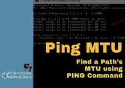 Ping MTU – Find a Path’s MTU using PING Command