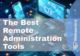 The Best Remote Administration Tools