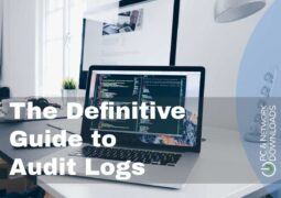 The Definitive Guide to Audit Logs
