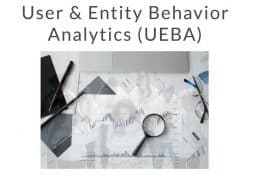 User and Entity Behavior Analytics UEBA