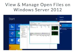 View & Manage Open Files on Windows Server 2012