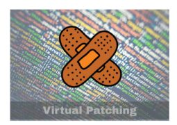 What Is Virtual Patching