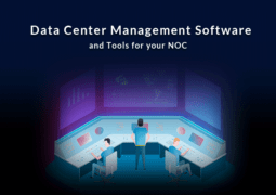 data center management and monitoring software for noc